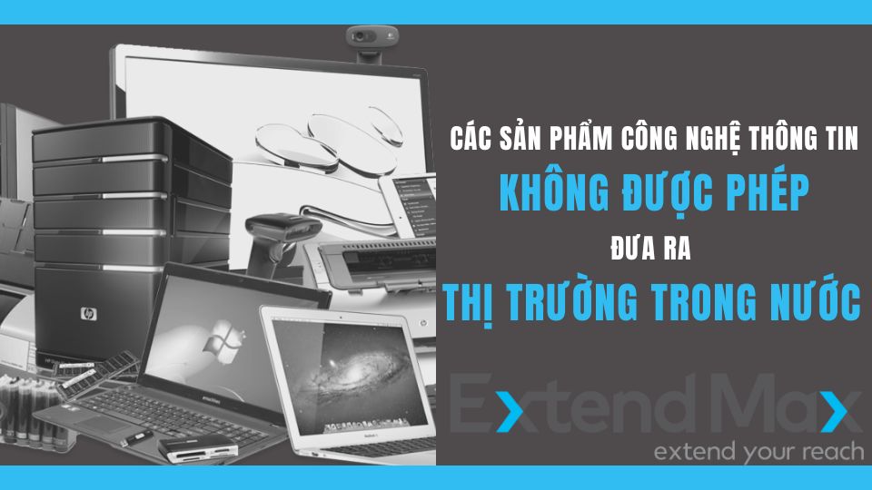 trường hợp không được bán sản phẩm công nghệ thông tin